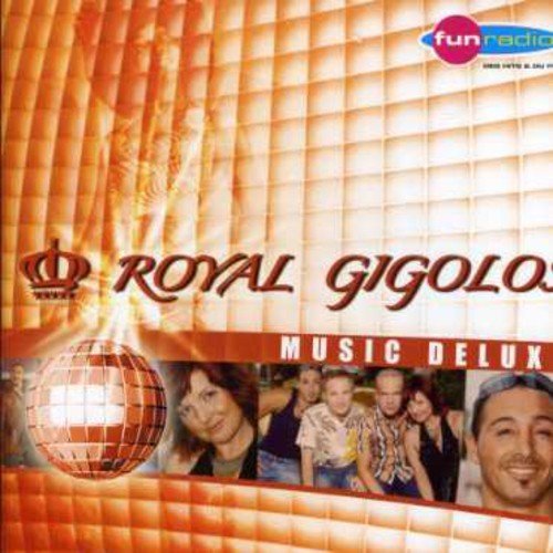 Royal Gigolos/Music Deluxe@Import-Eu@Incl. Bonus Track