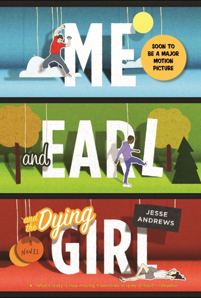 Jesse Andrews/Me and Earl and the Dying Girl@Me And Earl And The Dying Girl
