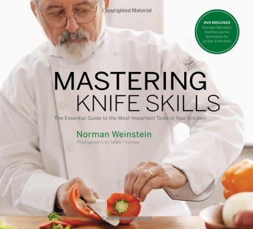 Norman Weinstein Mastering Knife Skills The Essential Guide To The Most Important Tools I 