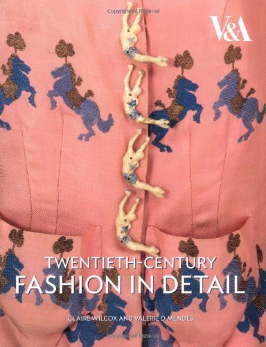 Claire Wilcox Twentieth Century Fashion In Detail 