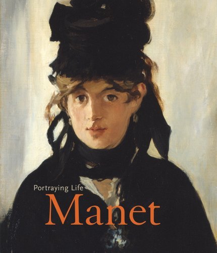 Edouard Manet Manet Portraying Life 