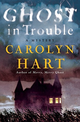 Carolyn Hart/Ghost In Trouble@A Mystery