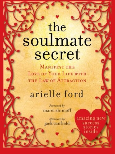Ford,Arielle/ Shimoff,Marci (FRW)/ Canfield,Jac/The Soulmate Secret@Reprint