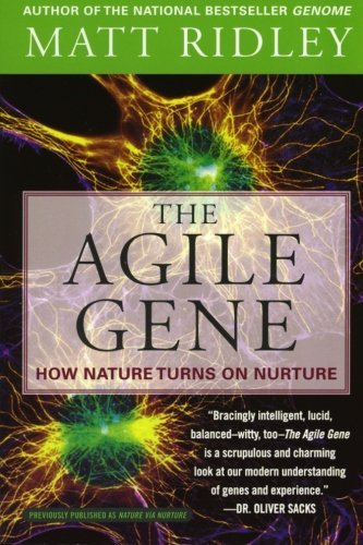 Matt Ridley/The Agile Gene@ How Nature Turns on Nurture
