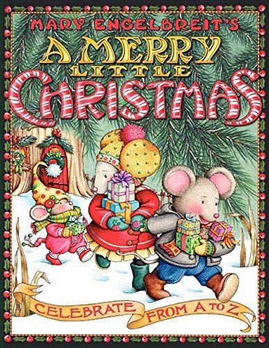 Mary Engelbreit/Mary Engelbreit's a Merry Little Christmas@ Celebrate from A to Z