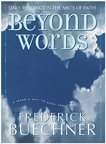 Frederick Buechner Beyond Words Daily Readings In The Abc's Of Faith 
