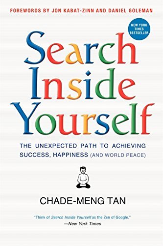 Chade-Meng Tan/Search Inside Yourself@ The Unexpected Path to Achieving Success, Happine
