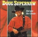 Doug Supernaw/Red & Rio Grande