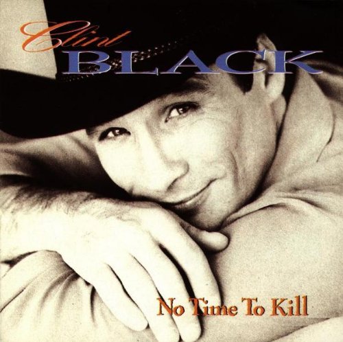 Clint Black/No Time To Kill