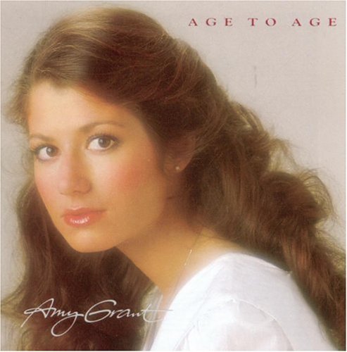 Amy Grant/Age To Age