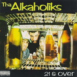 Tha Alkaholiks/21 & Over@Explicit Version