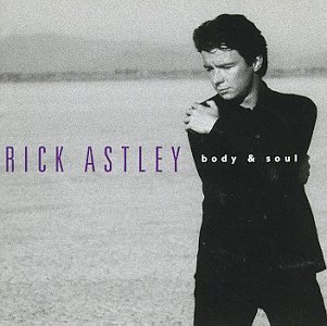 Rick Astley Body & Soul 