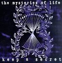 Mysteries Of Life/Keep A Secret