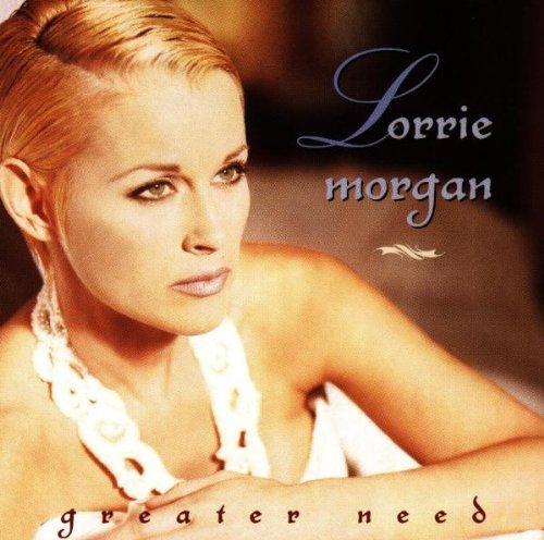 Lorrie Morgan/Greater Need@This Item Is Made On Demand@Could Take 2-3 Weeks For Delivery