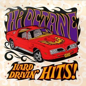 High Octane Hard Driving Hi High Octane Hard Driving Hits Ford Springfield Nilsson Knack Idol Seger Starship Guess Who 