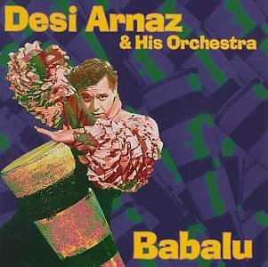 Desi Arnaz/Babalu (We Love Desi)