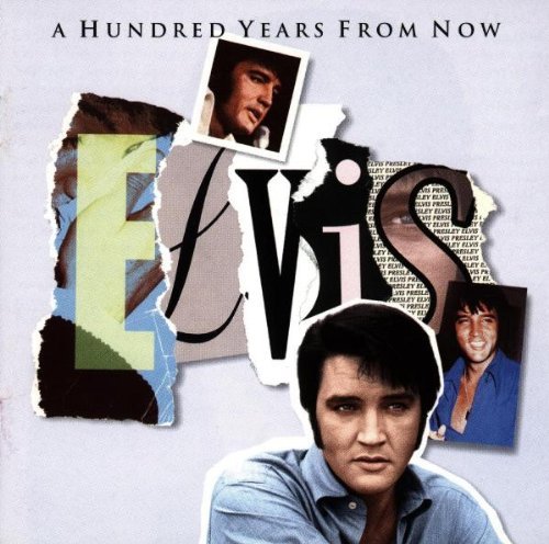 Presley Elvis Hundred Years From Now Import Eu Essential Elvis 