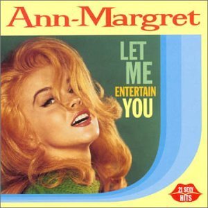 Ann-Margret/Let Me Entertain You@Feat. Presley