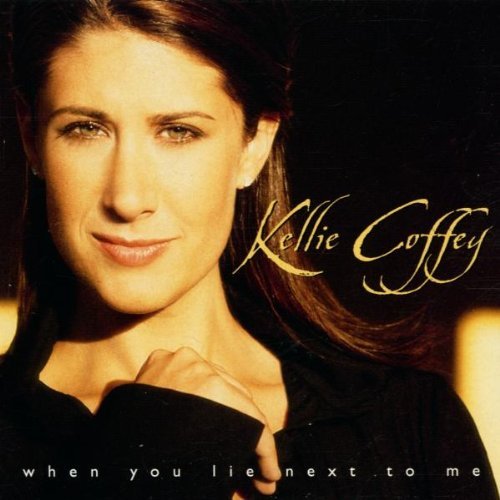 Kellie Coffey/When You Lie Next To Me