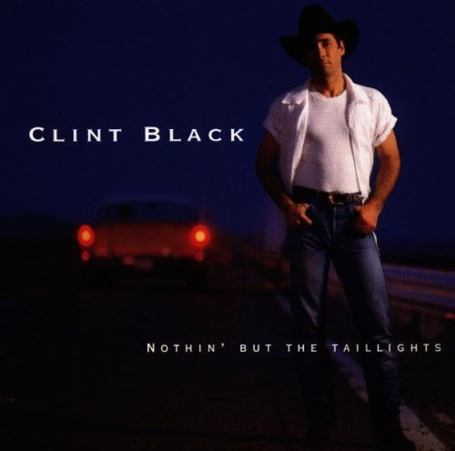 Clint Black/Nothin' But The Taillights