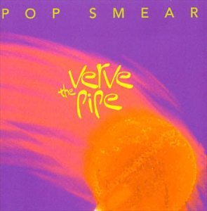 Verve Pipe/Pop Smear