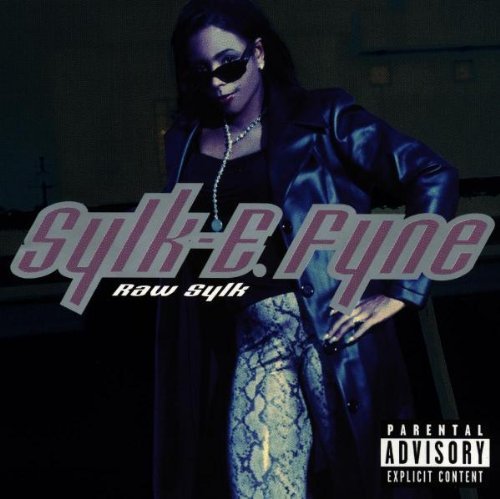 Sylk-E. Fyne/Raw Sylk