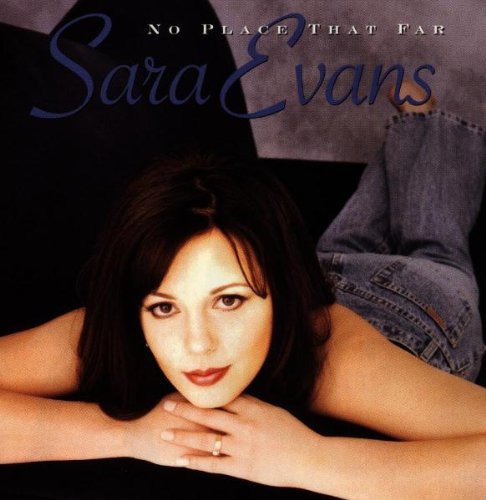 Sara Evans/No Place That Far