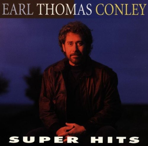 Earl Thomas Conley/Super Hits