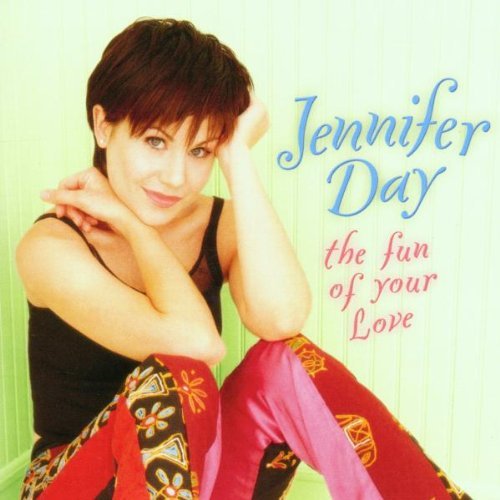 Jennifer Day/Fun Of Your Love