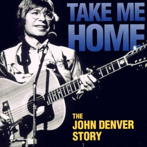 Take Me Home-John Denver Story/Soundtrack