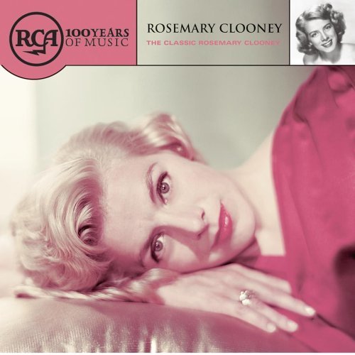 Rosemary Clooney Classic Rosemary Clooney Rca 100th Anniversary 