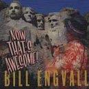 Engvall Bill Now That's Awesome 