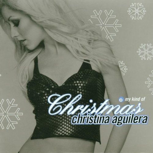 Christina Aguilera/My Kind Of Christmas