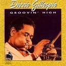 Dizzy Gillespie/Groovin' High