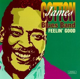 James Cotton/Feelin' Good