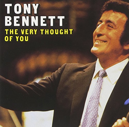 Tony Bennett/Very Thought Of You