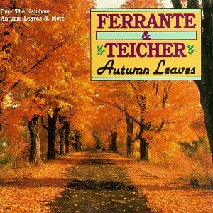 Ferrante & Teicher/Autumn Leaves