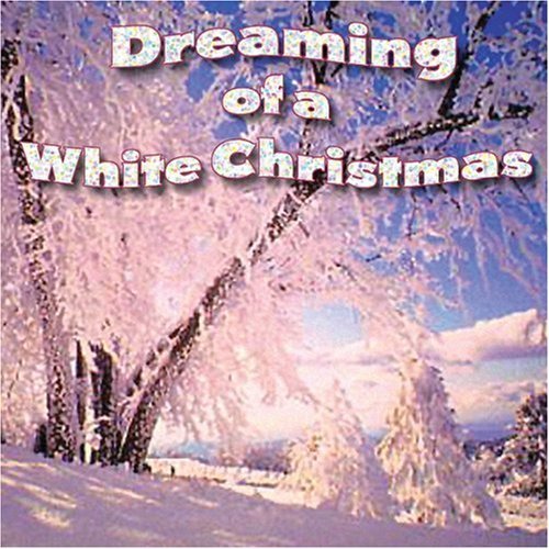 Dreaming Of A White Christmas/Dreaming Of A White Christmas