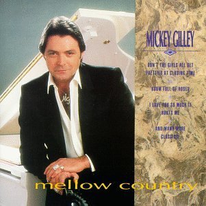 Mickey Gilley/Mellow Country