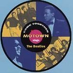 Come Together Motown Sings The Beatles 