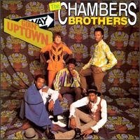 Chambers Brothers/Goin' Uptown