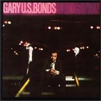 Gary U.S. Bonds/Dedication