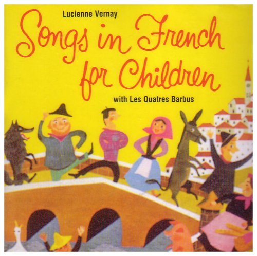 Vernay/Les Quatre Barbus/Songs In French For Children