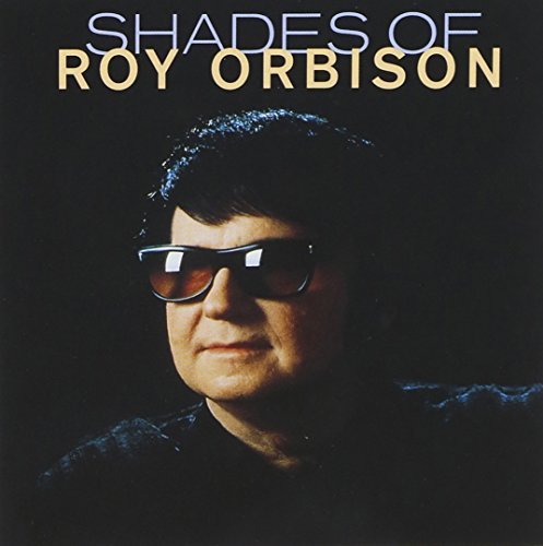 Roy Orbison/Shades Of