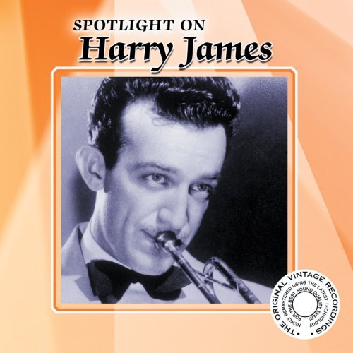 Harry James/Spotlight On Harry James