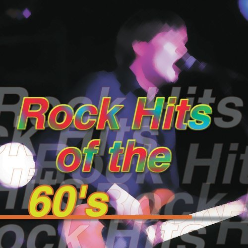 Rock Hits Of The 60's/Rock Hits Of The 60's