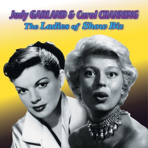 Garland/Channing/Ladies Of Show Business