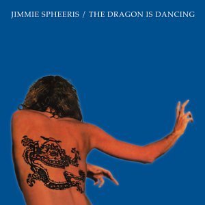Jimmie Spheeris Dragon Is Dancing 