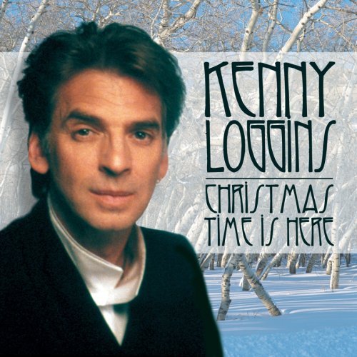 Kenny Loggins/Christmas Time Is Here
