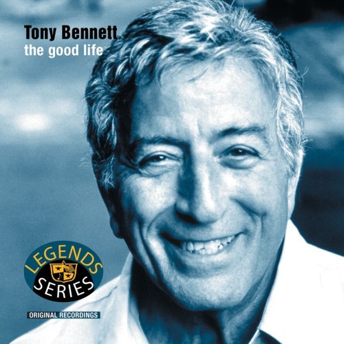 Tony Bennett Good Life 